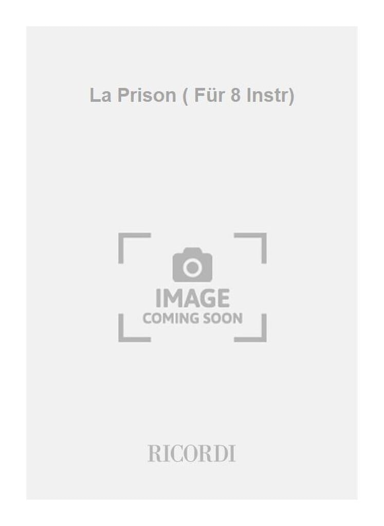 La Prison ( Für 8 Instr)